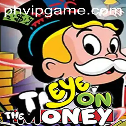 EyeOnTheMoney: The Thrilling Game Strategy with a PHVIP Twist