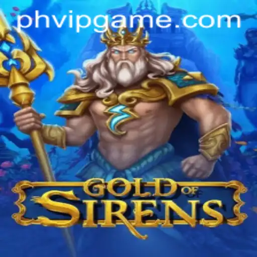 GoldofSirens: Unveiling the Mystique of PHVIP Gaming Experience